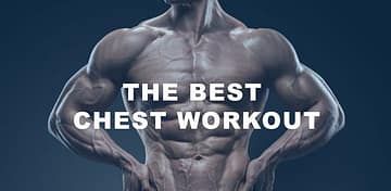 Top 6 Best And Effective Chest Workouts For Mass.