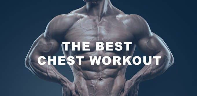 The Best Chest Workout